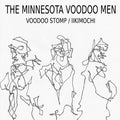The Minnesota Voodoo Men : Voodoo Stomp / Iikimochi (7", Single)