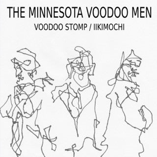 The Minnesota Voodoo Men : Voodoo Stomp / Iikimochi (7", Single)
