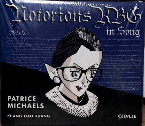 Patrice Michaels, Kuang-Hao Huang : Notorious RBG In Song (CD, Album)