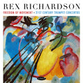 Rex Richardson : Freedom Of Movement: 21st Century Trumpet Concertos (CD, Album)