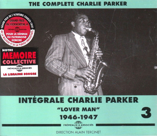 Charlie Parker : The Complete Charlie Parker / Intégrale Charlie Parker Vol. 3 "Lover Man" 1946-1947 (3xCD)
