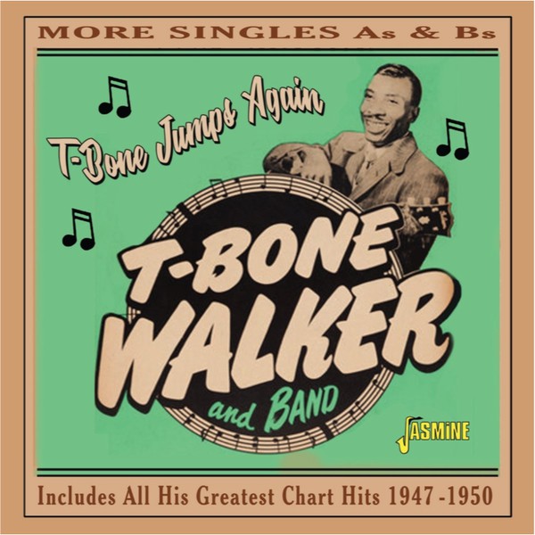 T-Bone Walker : T-Bone Jumps Again - More Singles As & Bs (Includes All His Greatest Chart Hits, 1947-1950) (CDr, Comp, Mono)