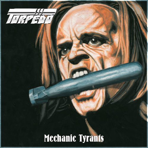Torpëdo : Mechanic Tyrants  (12", EP, Ltd, RE)