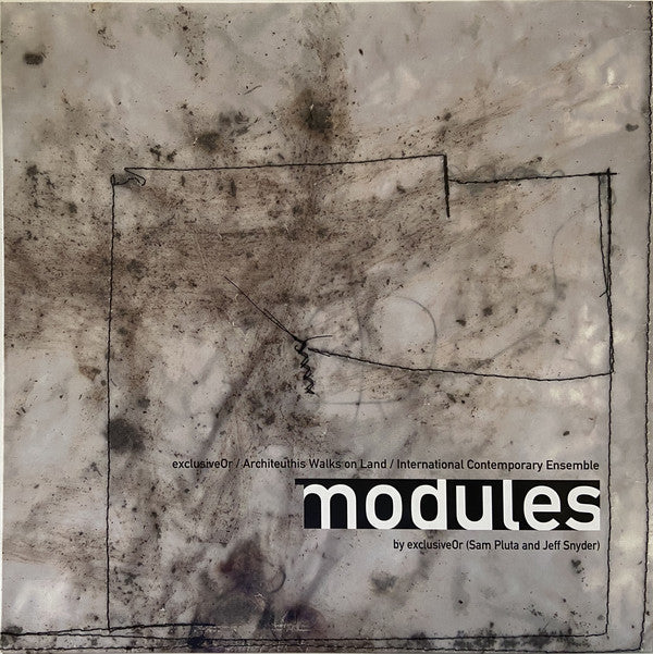 ExclusiveOr / Architeuthis Walks On Land / International Contemporary Ensemble : Modules (LP, Album)