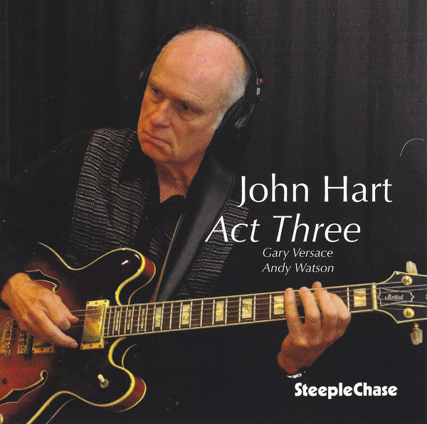 John Hart, Gary Versace, Andy Watson : Act Three (CD, Album)