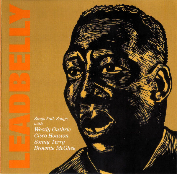 Leadbelly With Woody Guthrie, Cisco Houston, Sonny Terry, Brownie McGhee : Leadbelly Sings Folk Songs (CD, Album, RE)
