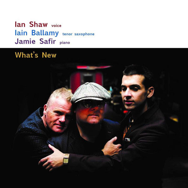 Ian Shaw (2), Iain Ballamy, Jamie Safir : What's New (CD, Album)