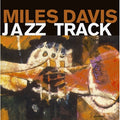 Miles Davis : Jazz Track (CD, RM)