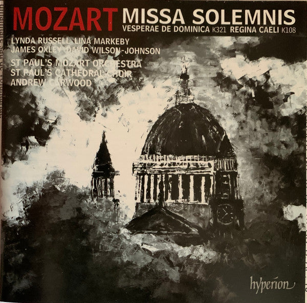 Wolfgang Amadeus Mozart • Lynda Russell • Lina Markeby • James Oxley • David Wilson-Johnson, St. Paul's Cathedral Choir, St. Paul's Mozart Orchestra, Andrew Carwood : Missa Solemnis - Vesperae De Domenica K321 - Regina Caeli K108 (CD, Album)