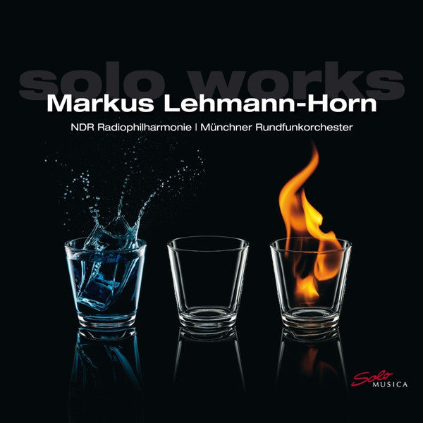 Markus Lehmann-Horn - NDR Radiophilharmonie | Münchner Rundfunkorchester : Solo Works (CD, Album)