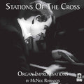 McNeil Robinson : Stations Of The Cross - Improvisations (CD)