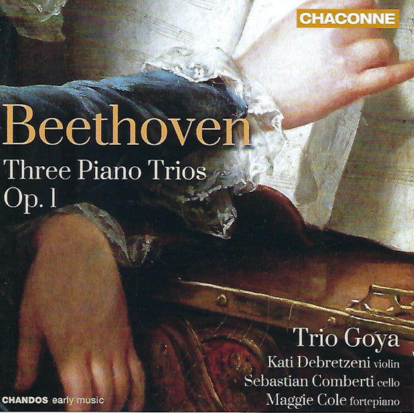 Ludwig van Beethoven - Trio Goya, Kati Debretzeni, Sebastian Comberti, Maggie Cole : Three Piano Trios Op. 1 (2xCD, Album)