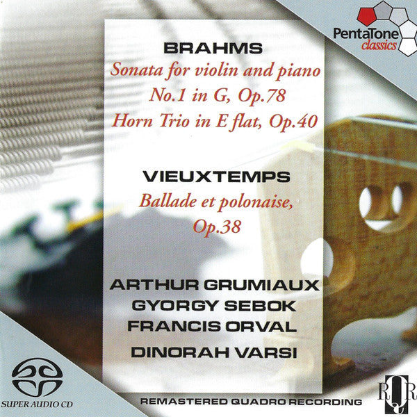 Johannes Brahms, Henri Vieuxtemps, Arthur Grumiaux, György Sebök, Francis Orval, Dinorah Varsi : Johannes Brahms - Sonata for Violin and Piano / Horn Trio & Henri Vieuxtemps - Ballade et Polonaise (SACD, Hybrid, Multichannel, Comp, Quad, RM)