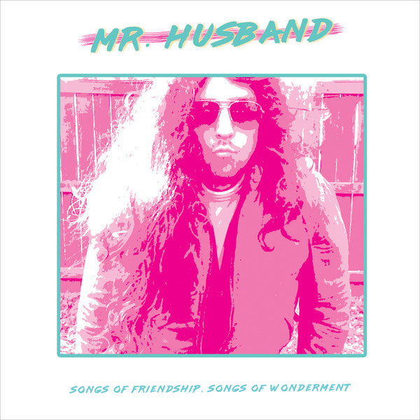 Mr. Husband : Songs of Friendship, Songs of Wonderment (LP, Album, Ltd)