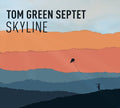 Tom Green Septet : Skyline (CD, Album)