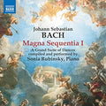 Johann Sebastian Bach, Sonia Rubinsky : Magna Sequentia I - A Grand Suite Of Dances (CD, Album)