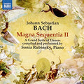 Johann Sebastian Bach, Sonia Rubinsky : Magna Sequentia II - A Grand Suite Of Dances (CD, Album)