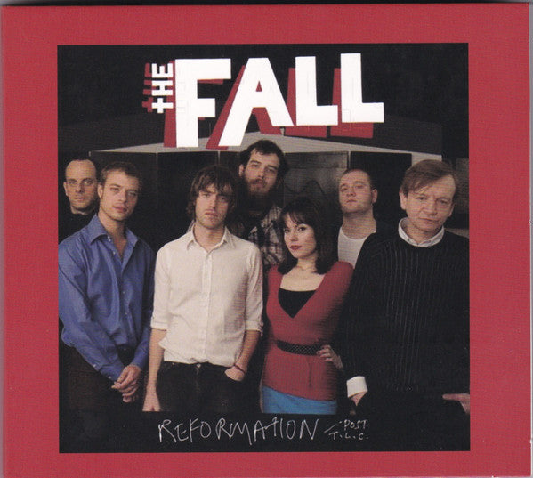 The Fall : Reformation! Post - TLC (CD, Album, RE + CD, Comp + CD + CD, RE + RM, Exp)