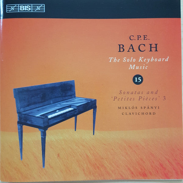 Carl Philipp Emanuel Bach, Miklos Spanyi, Opus X Ensemble, Petri Tapio Mattson : Concertos & Solo Keyboard Music Volumes 15 (2xCD)