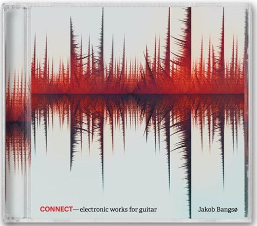 Jakob Bangsø : Connect - Electronic Works For Guitar (CD, Album)