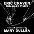 Eric Craven (2), Mary Dullea : Entangled States (2xCD, Album)