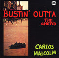 Carlos Malcolm And The Fireburners : Bustin' Outta The Ghetto (CD, Album, RE)