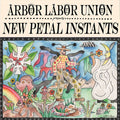 Arbor Labor Union : New Petal Instants (CDr, Album, Dig)