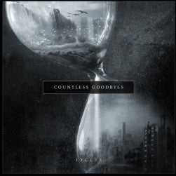 Countless Goodbyes : Cycles (CD, Album, Dig)