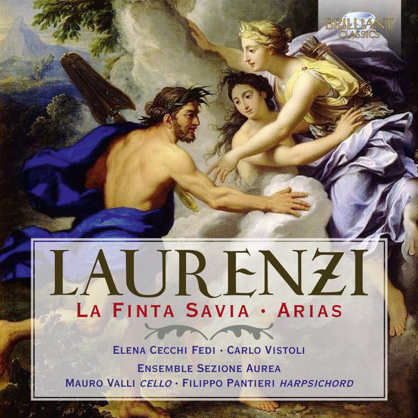 Filiberto Laurenzi, Elena Cecchi Fedi, Carlo Vistoli, Sezione Aurea, Mauro Valli, Filippo Pantieri : La Finta Savia, Arias (CD, Album)