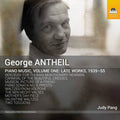 George Antheil, Judy Pang : Piano Music, Volume One: Late Works, 1939-55 (CD, Album)