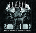 Kaliya (2) : Born To See, Bred To Hate, Led To Destroy (CD, Album)