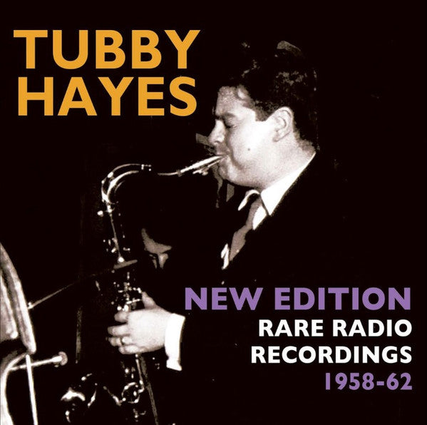 Tubby Hayes : New Edition - Rare Radio Recordings 1958-62 (2xCD, Comp)