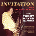 Tubby Hayes Quartet : Invitation: Live At The Top Alex 1973 (CD, Album)