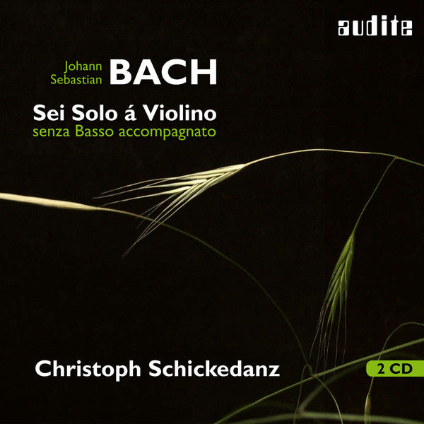 Johann Sebastian Bach, Christoph Schickedanz : Sei Solo á Violino Senza Basso Accompagnato (2xCD, Album)