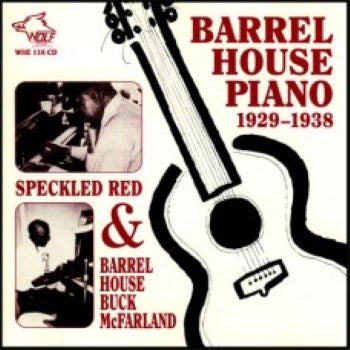 Speckled Red, Buck McFarland : Barrelhouse Piano (CD, Comp)