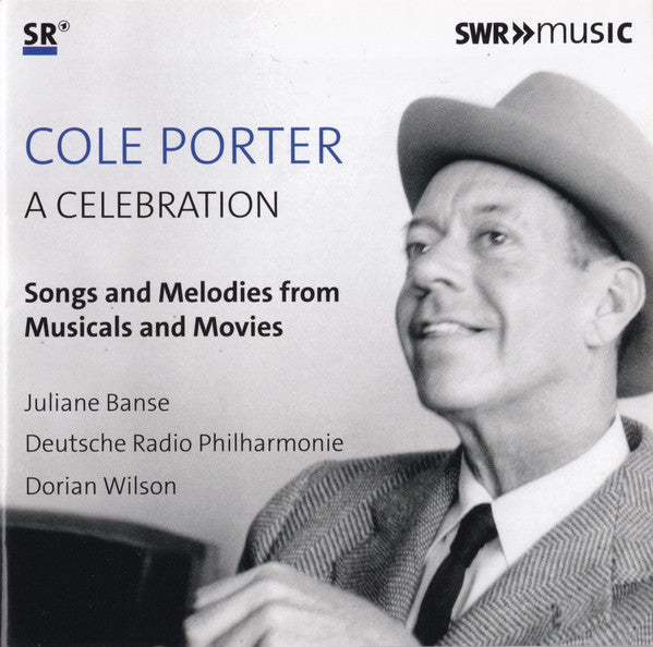 Cole Porter, Juliane Banse, Deutsche Radio Philharmonie Saarbrücken Kaiserslautern, Dorian Wilson : A Celebration – Songs And Melodies From Musicals And Movies (CD, Album)