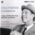 Cole Porter, Juliane Banse, Deutsche Radio Philharmonie Saarbrücken Kaiserslautern, Dorian Wilson : A Celebration – Songs And Melodies From Musicals And Movies (CD, Album)