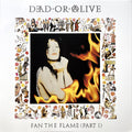Dead Or Alive : Fan The Flame (Part I) (LP, Album, RE, Whi)