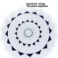 Matthew Shipp : The Piano Equation (CD, Album)
