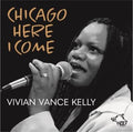 Vivian Vance Kelly : Chicago Here I Come (CD, Album)