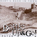 Bottle Up & Go! : Baby's Back In Town (CD, Album)