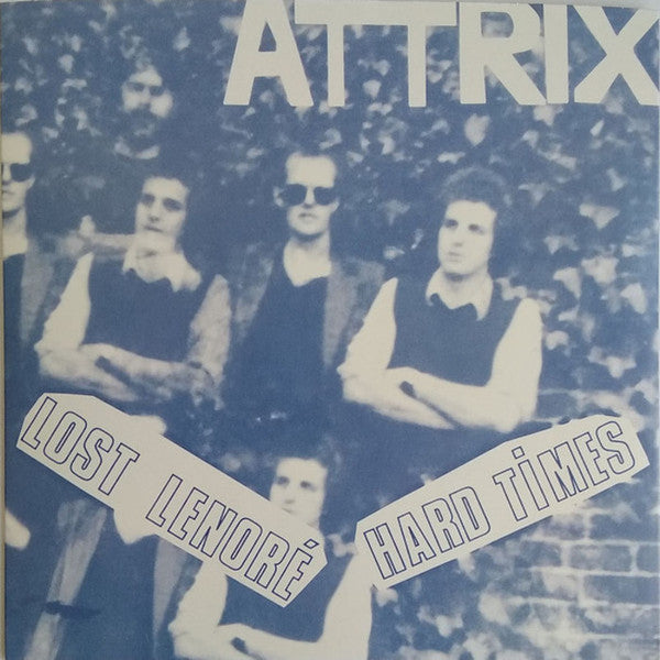 Attrix : Lost Lenoré / Hard Times (7", Single, RE)