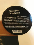 TALsounds : Acquiesce (LP, Ltd, Blu)