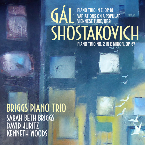 Hans Gal, Dmitri Shostakovich, Briggs Piano Trio, Sarah Briggs (2), David Juritz, Kenneth Woods (2) : Piano Trios (CD, Album)