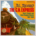 Various : All Aboard The C.N. Express (Rock Steady And Boss Reggae Sounds 1967-1968) (CD, Comp)