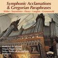 Matthieu de Miguel : Symphonic Acclamations & Gregorian Paraphrases (CD)