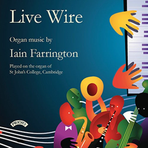 Iain Farrington : Live Wire - Organ Music by Iain Farrington (CD, Album)
