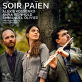 Alexis Kossenko, Anna Reinhold, Emmanuel Olivier : Soir Païen (CD, Album)