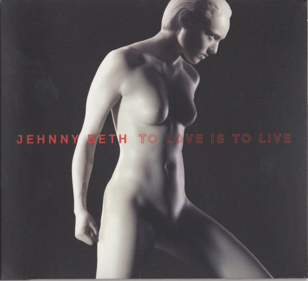 Jehnny Beth : To Love Is To Live (CD, Album)