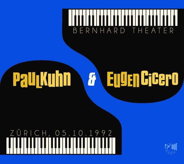 Paul Kuhn & Eugen Cicero : Bernhard Theater, Zürich, 05.10.1992 (CD, Album)